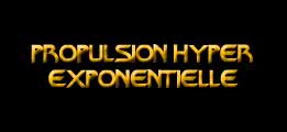 La propulsion hyper exponentielle