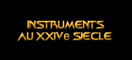 Instruments du 24e siècle