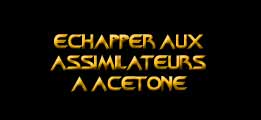 Echapper aux assimilateurs à acétone