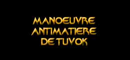 La manoeuvre matière de Tuvok