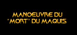 Manoeuvre du Mort du Maquis