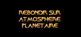 Rebondir sur une atmosphère planètaire