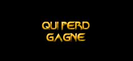 Qui perd gagne