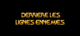 Derrière les lignes ennemies