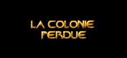 La colonie perdue