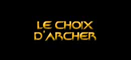  Le choix d'Archer