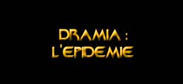 Dramia : l'épidémie