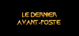 Le dernier avant-poste