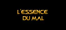 L'essence du mal