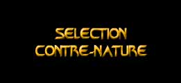 Sélection contre nature