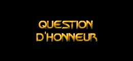 Question d'honneur