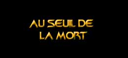 Au seuil de la mort