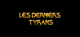 Les derniers tyrans