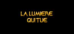 La lumière qui tue