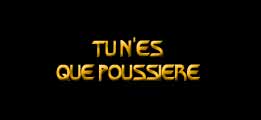Tu n'es que poussière