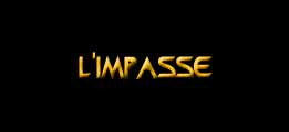 L'impasse