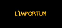 L'Importun